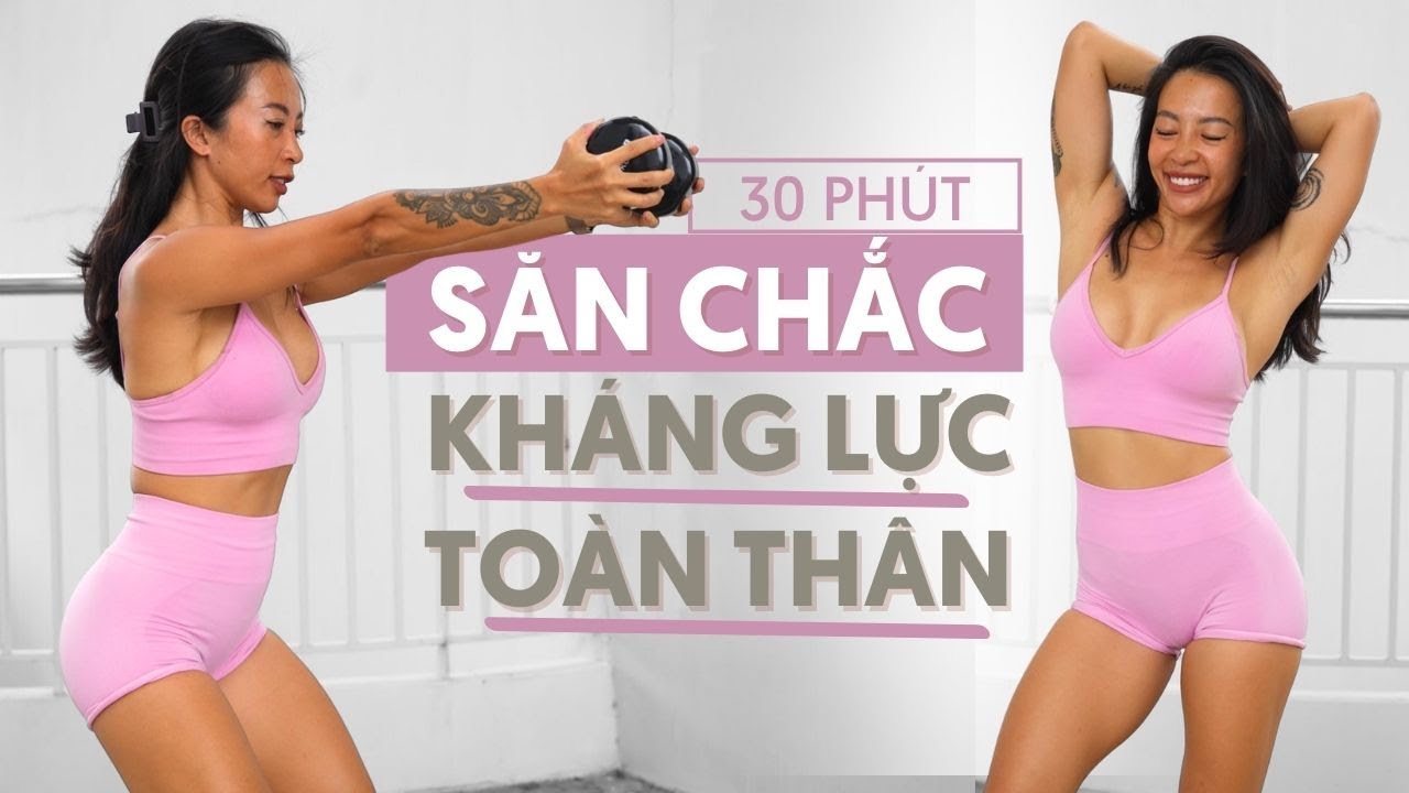🔥 30 Phút Tập Kháng Lực Toàn Thân – Săn Chắc Cơ Bắp & Tăng Sức Bền Hiệu Quả