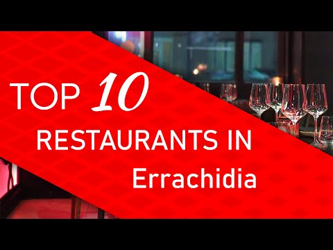 Top 10 best Restaurants in Errachidia, Morocco