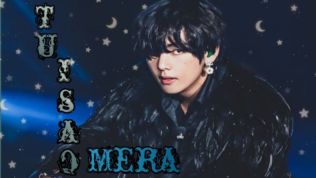 Tu Isaq Mera | BTS Kim Taehyung 💜 | Bollywood Mix