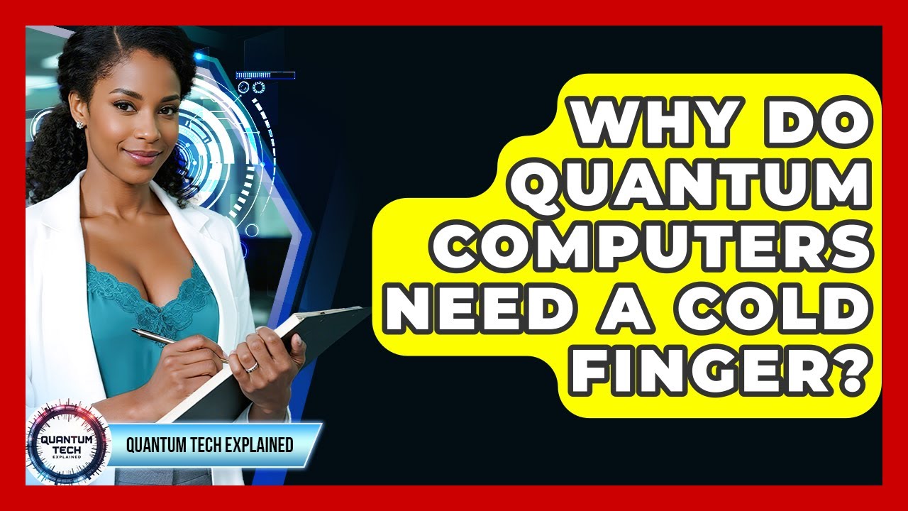 Why Do Quantum Computers Require a Cold Finger? ❄️ | Quantum Tech Explained