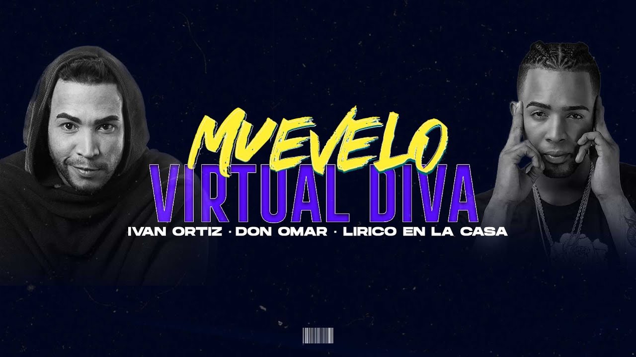Virtual Diva x Muévelo Mashup by Don Omar & Lirico En La Casa