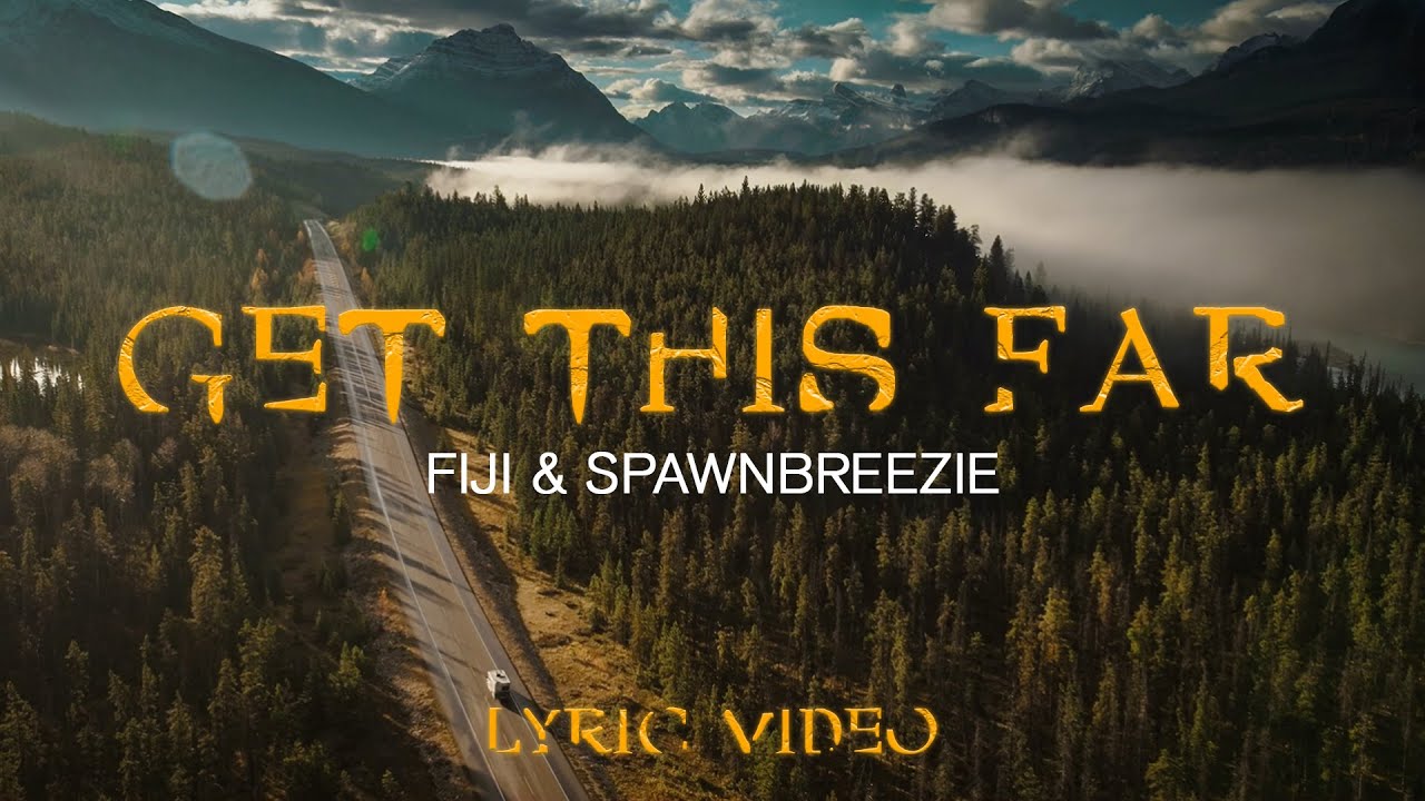 Fiji & Spawnbreezie - Get This Far 🎶 Official Lyric Video