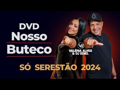 VALÉRIA ALVES E DJ EDIEL #hits #sucesso ao vivo nosso Buteco só Serestão