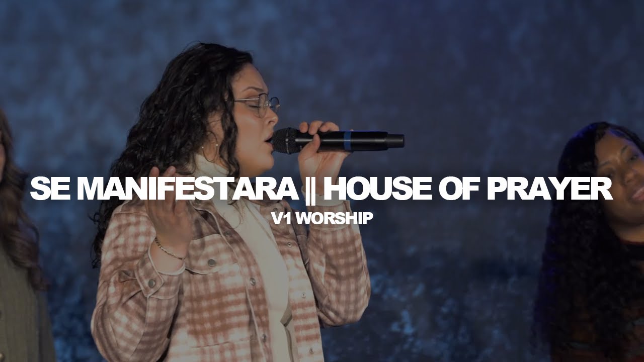 Se Manifestara // House Of Prayer - V1 Worship