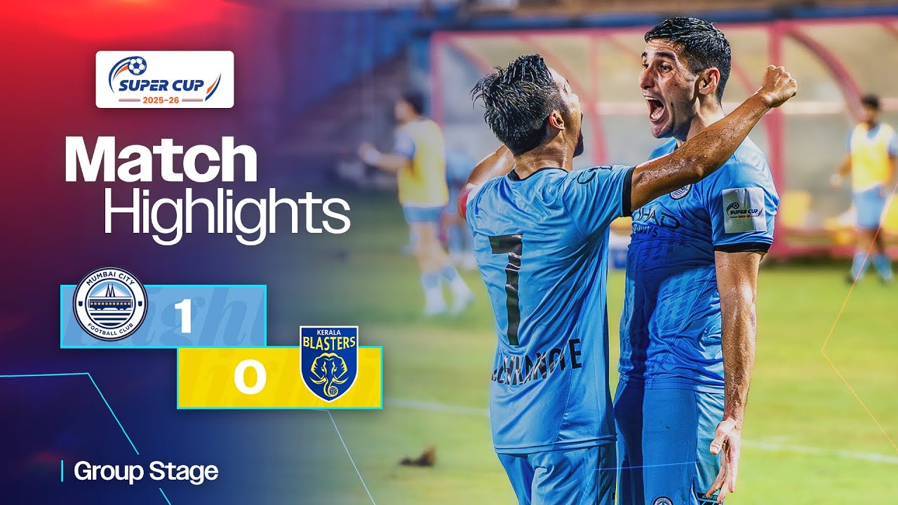 AIFF Super Cup 2025-26: Mumbai City FC Edges Past Kerala Blasters 1-0 to Reach Semi-Finals ⚽