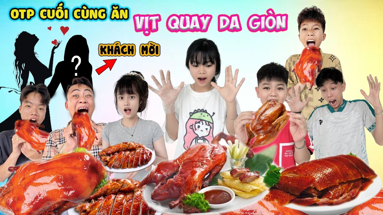 OTP Cuối Cùng Thử Vịt Quay Da Giòn 🦆
