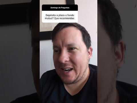 Deposito a plazo o fondos mutuos
