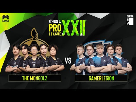 The MongolZ vs GamerLegion - ESL Pro League Season 22 - Stage 2 - MN cast