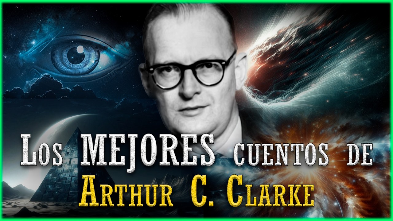 +1 Hora de CUENTOS de CIENCIA FICCIÓN de Arthur C. Clarke | El Centinela, El Alimento de los Dioses