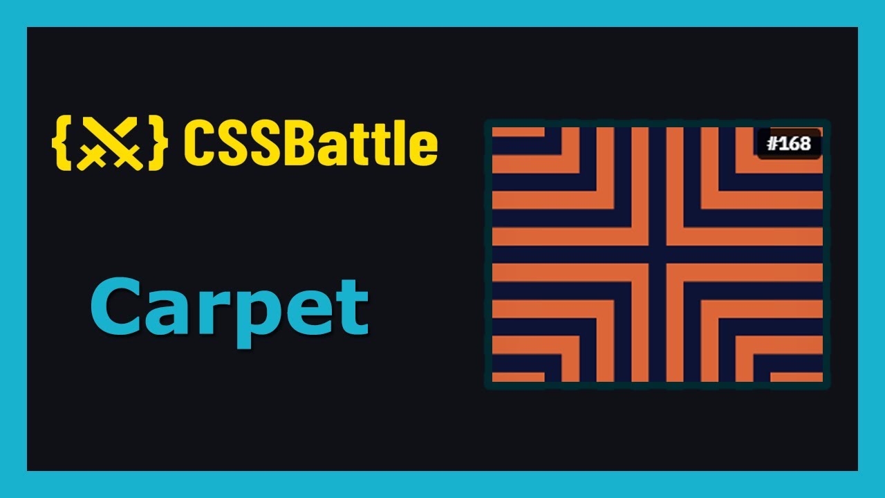 CSS Battle 27: Target 168 Carpet Solution 🧩