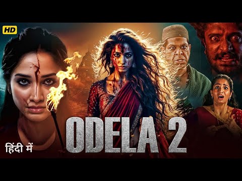 Odela 2 Full Movie in Hindi Dubb | Tamannaah Bhatia, Vasishta, Murali | New South Indian Movie 2025