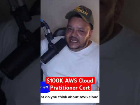 $100K AWS Cloud Practitioner Cert