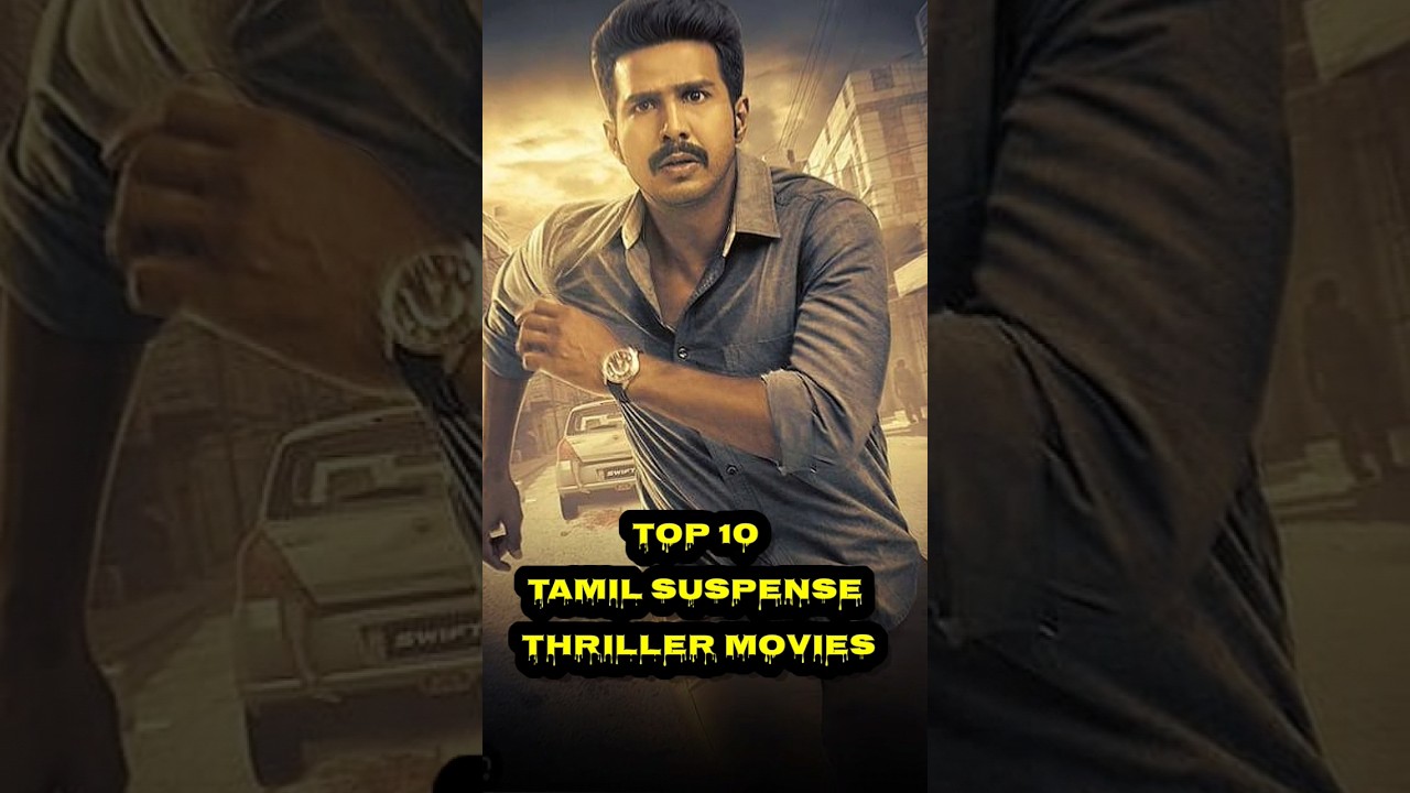 Top 10 Tamil Suspense Thriller Films π¬