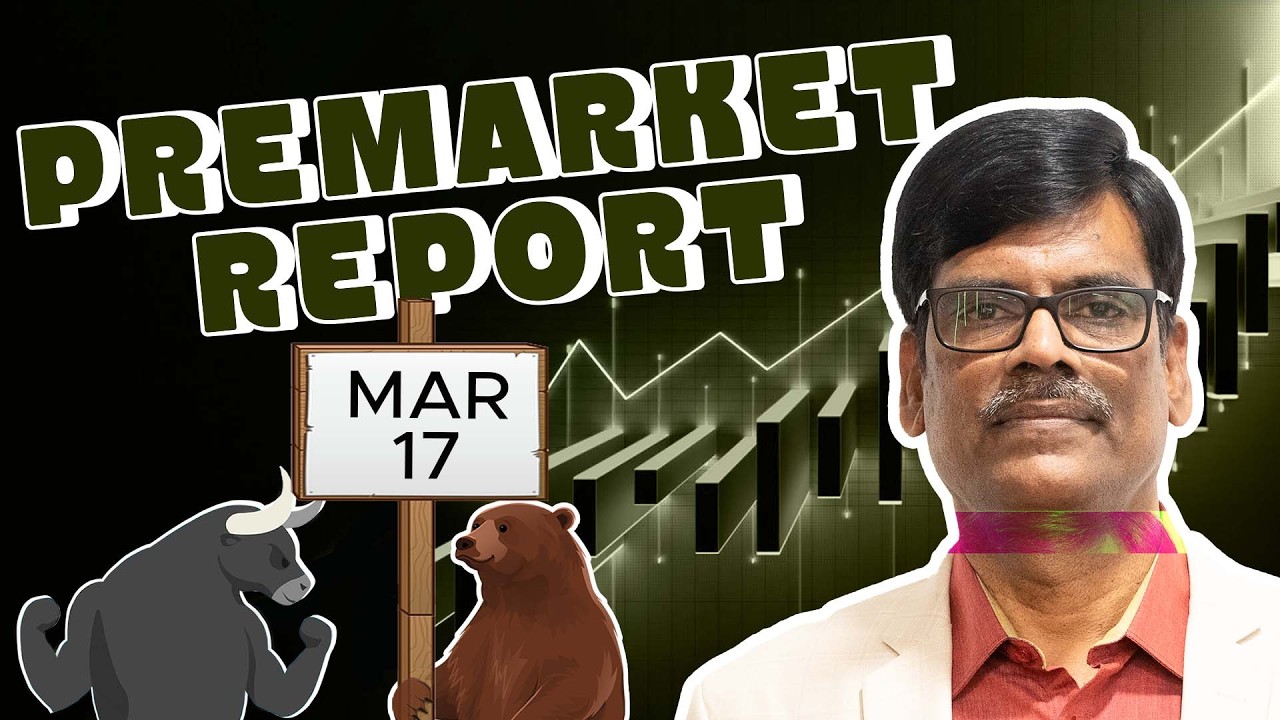 Pre Market Report 17-Mar-2026
