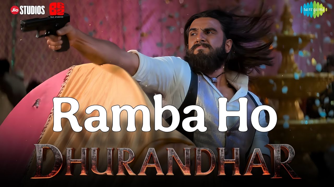 Ramba Ho | Dhurandhar Song | Ranveer Singh 🎶
