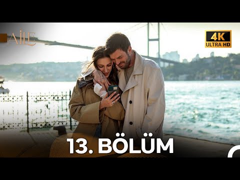 Aile 13. Bölüm (4K)