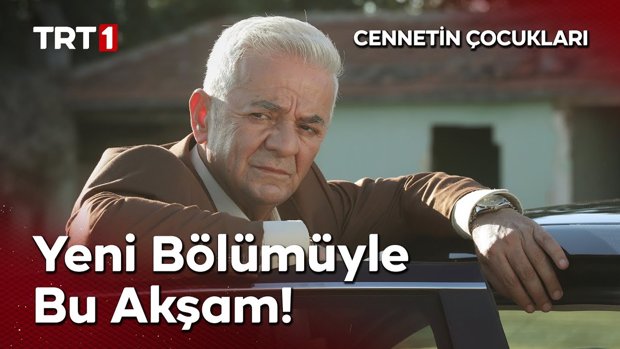 Cennetin Çocukları Yeni Bölüm Bu Akşam TRT 1'de! 🎬