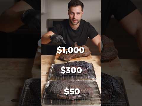 $50 vs $300 vs $1,000 Brisket