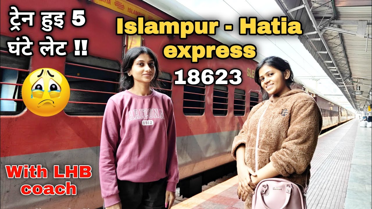 Islampur-Hatia Express 18623 | Piya Riaa Vlogs 🚆