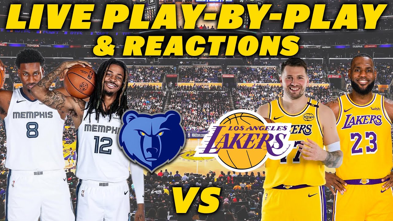 Grizzlies vs Lakers Live Play-by-Play & Reactions π