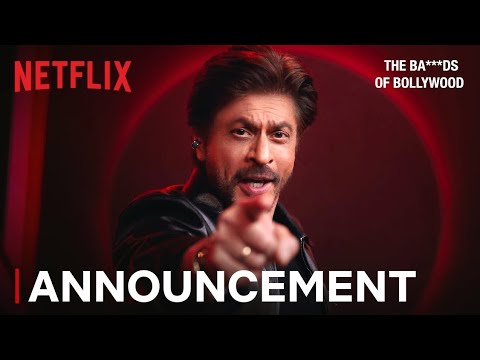 The Ba***ds of Bollywood | Shahrukh Khan | Netflix