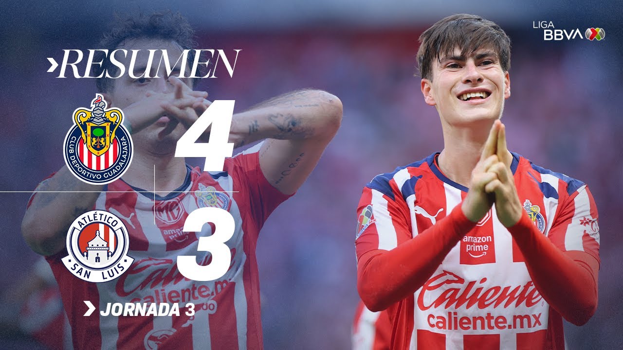 ¡Emocionante remontada! Chivas vence 4-3 a Atlético de San Luis en la Jornada 3 | Apertura 2025 ⚽
