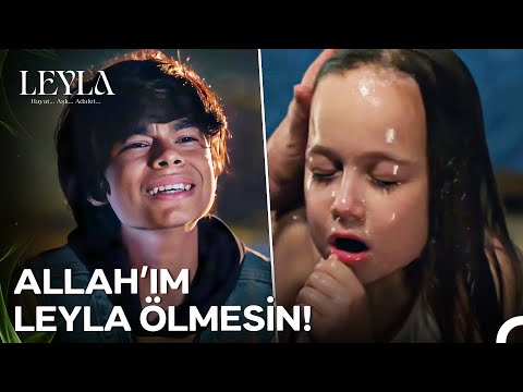 Minik Leyla'nın Ölümden Döndüğü Gece - Leyla: Hayat...Aşk...Adalet... 6. Bölüm