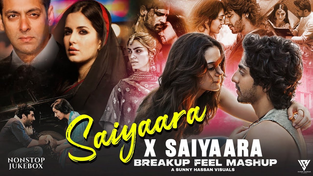 Saiyaara X Saiyaara (Breakup Mashup) | Sunny Hassan 🎶
