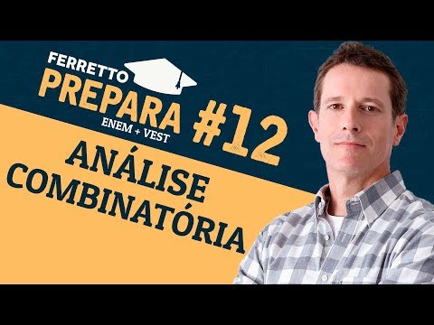 Ferretto Prepara #12: Análise Combinatória (Replay)
