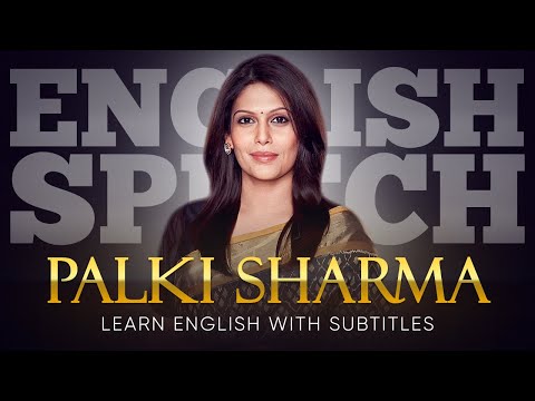 ENGLISH SPEECH | PALKI SHARMA: Voice of Change (English Subtitles)