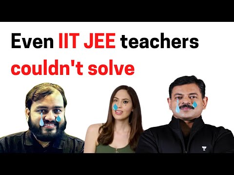 Toughest question of IIT JEE Advanced ever 😱