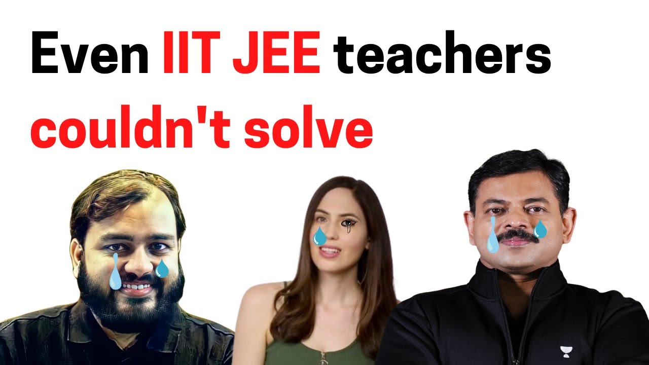 The Most Challenging IIT JEE Advanced Question Ever! 😱