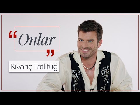 Onlar - Kıvanç Tatlıtuğ