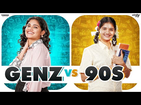 Genz Girl vs 90s Girl | Ft. Mahima | Wirally Tamil | Tamada Media