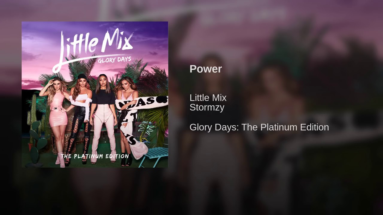 Power by Little Mix feat. Stormzy πΆ