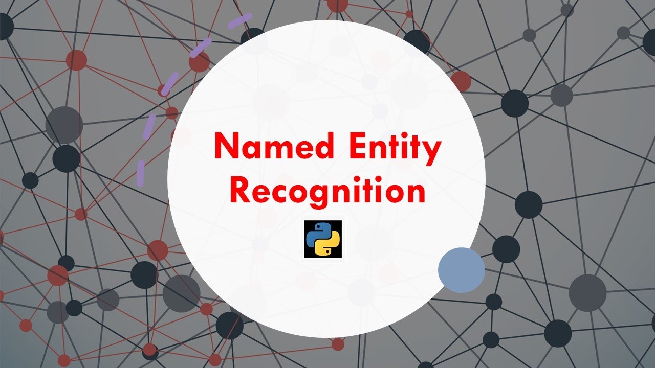 Guide to NER in Python with SpaCy & NLTK