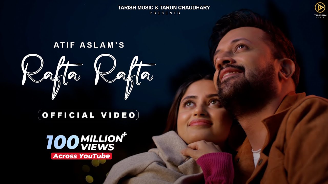 Rafta Rafta Official Music Video | Atif Aslam & Sajal Ali 🎶