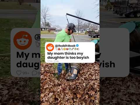 My Mom Thinks My Daughter Is Too Boyish 🥺💔 Reddit Stories #shorts