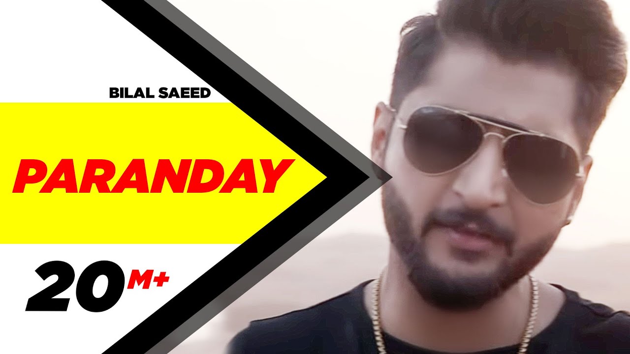 Paranday Full Video | Bilal Saeed | Punjabi Song 2016 🎶
