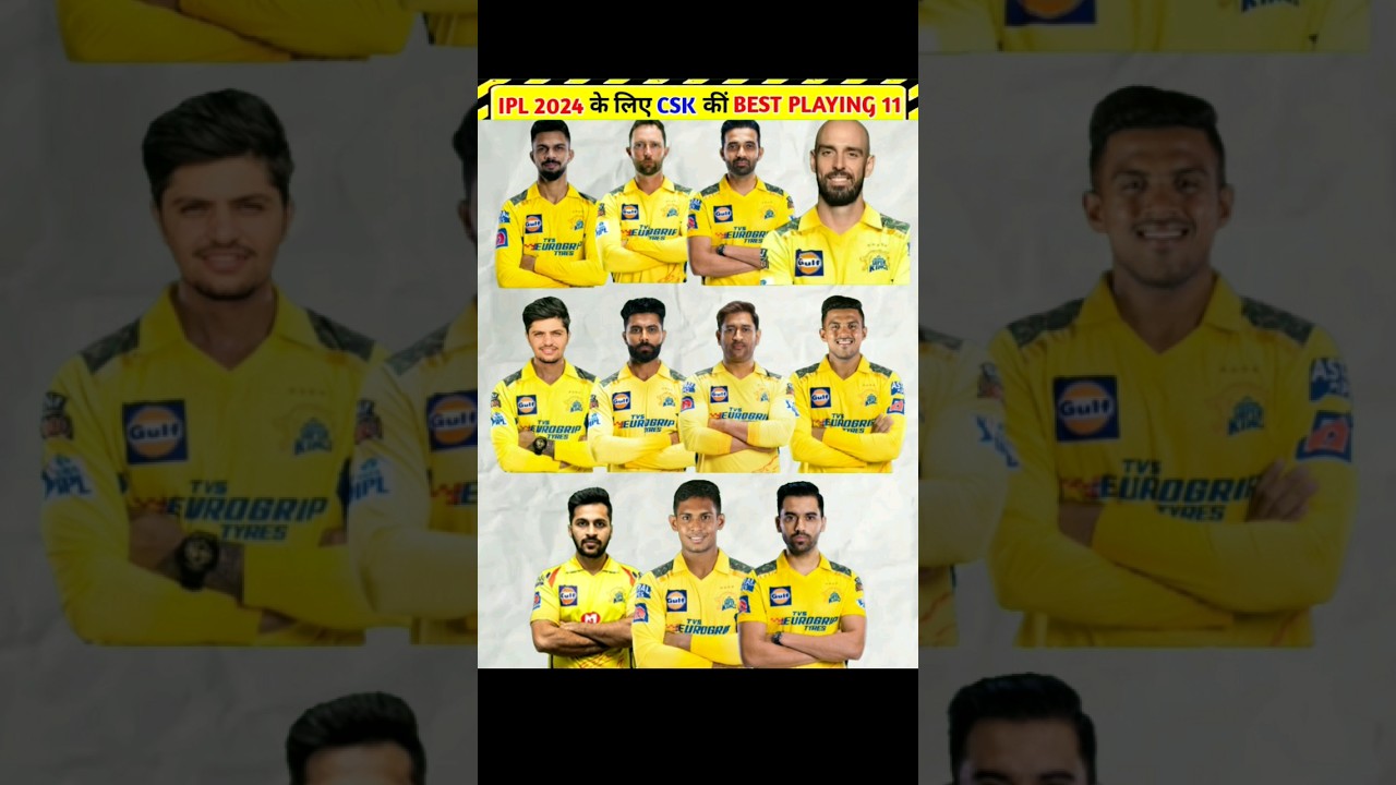 CSK's Top Playing XI for IPL 2024