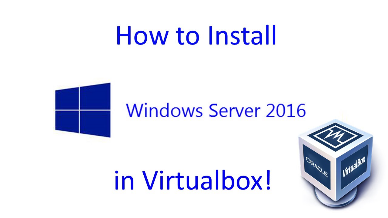 Install Windows Server 2016 in VirtualBox 🖥️