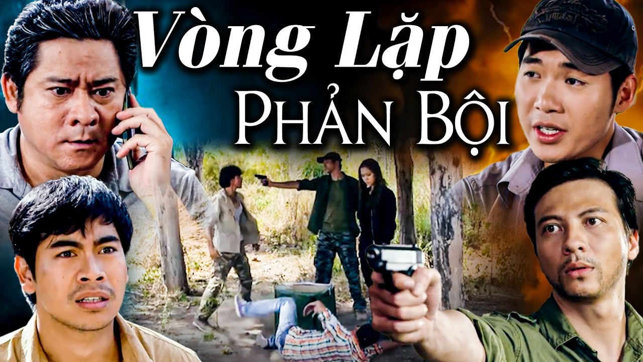 VÒNG LẶP PHẢN BỘI | Phim Truyện Việt Nam Mới Nhất Hấp Dẫn Nhất 2025 | Phim Việt Nam Hay Nhất 2025