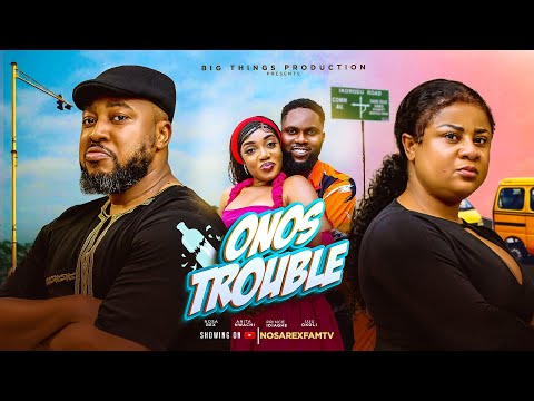 ONOS TROUBLE (Full Movie) - Nosa Rex | Uju Okoli | Latest Nigerian Movie 2025 #nollywoodmovies
