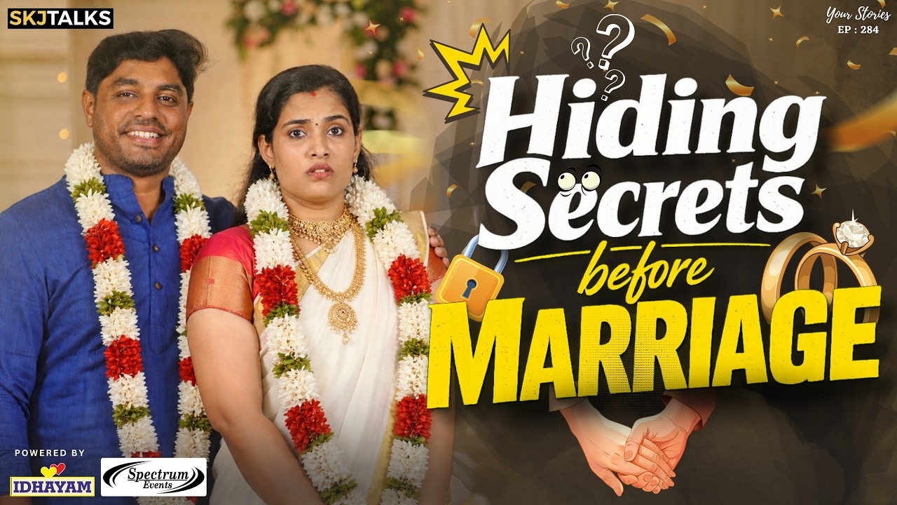 Hiding Secrets Before Marriage | When Partner Lies | Your Stories EP-284 | SKJ Talks | Short film