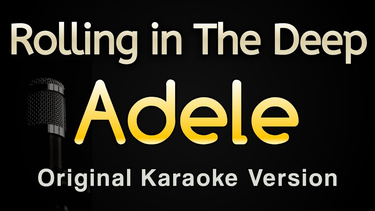 Rolling in The Deep - Adele (Karaoke with Lyrics in Original Key)