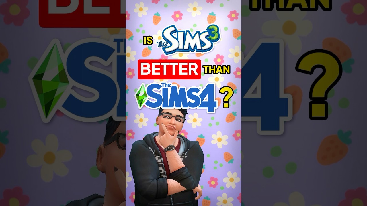 Is The Sims 3 Better Than The Sims 4? 🤔