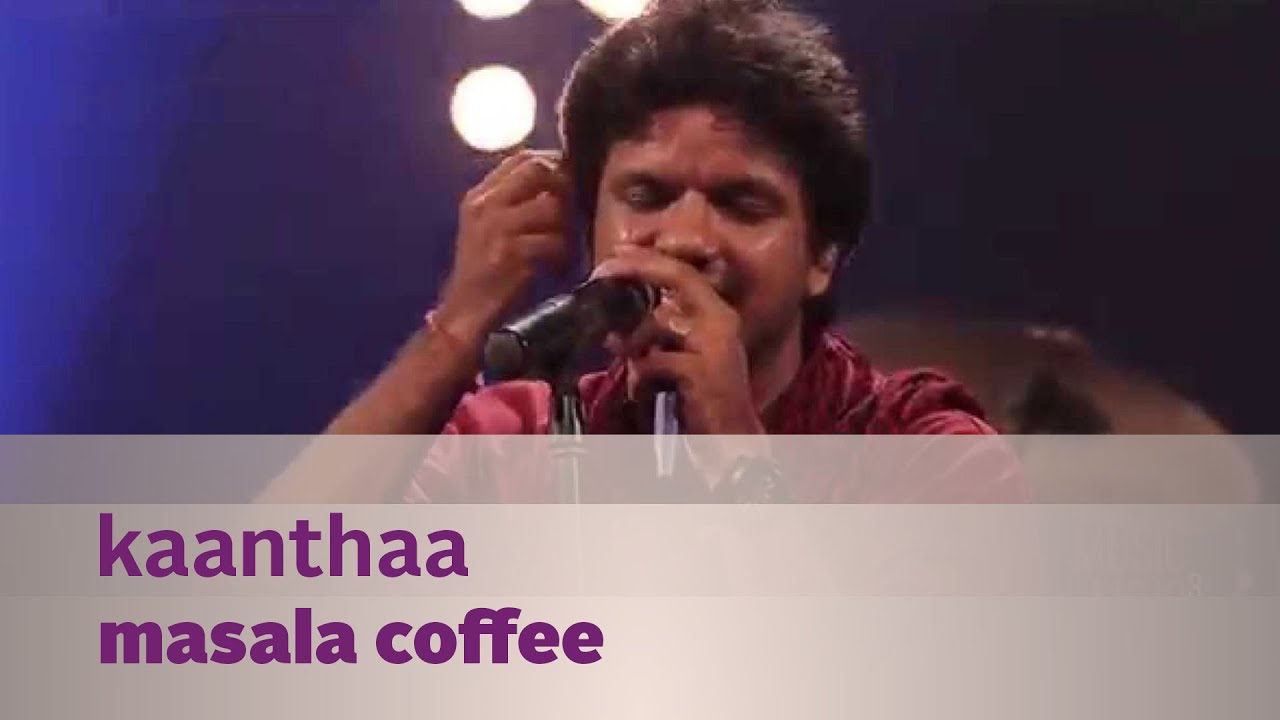 Kaanthaa by Masala Coffee | Music Mojo S3 ๐ถ