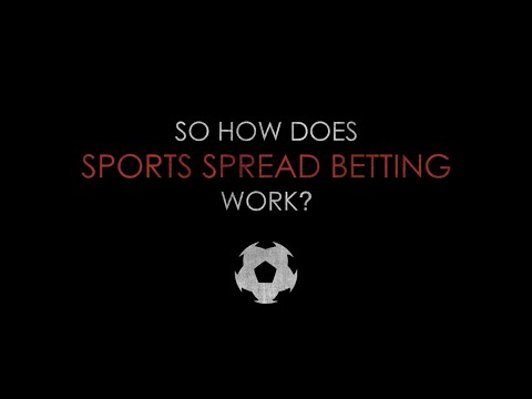 How does Sports Spread Betting work? | Spreadex | Sports Spread Betting Explained