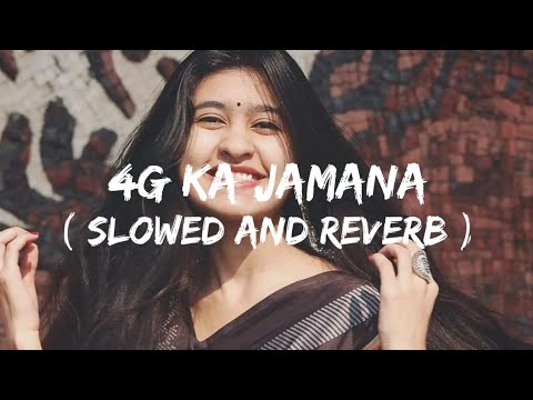 4G ka jamana song ।। 4G ka jamana slowed and reverb #trending #lofisong #viralvideo #viralsong