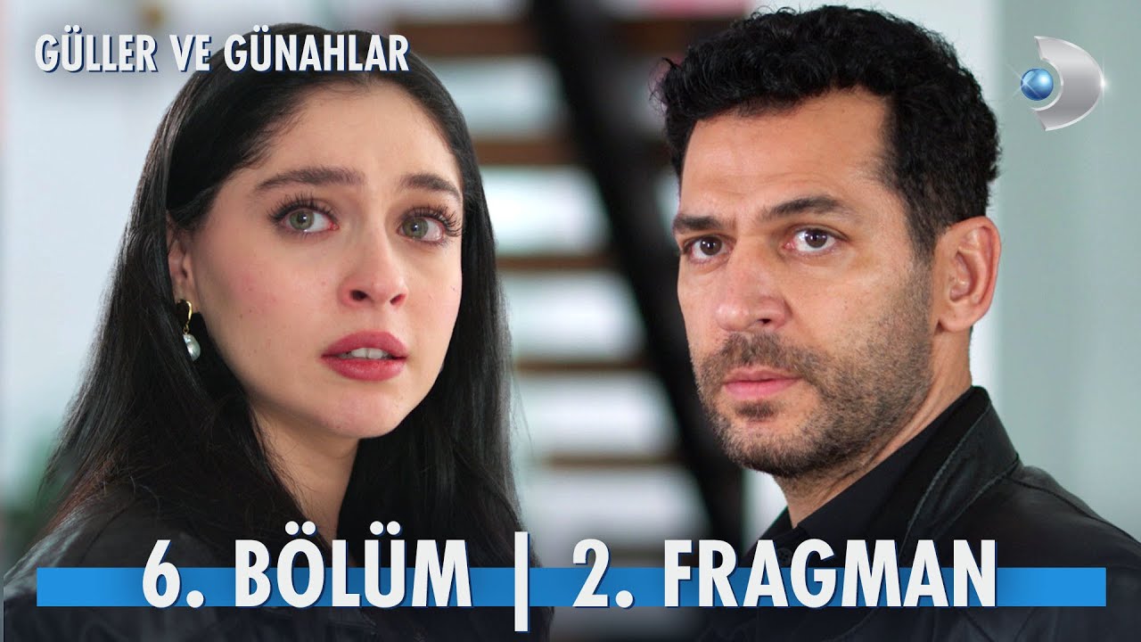 Güller ve Günahlar 6. Bölüm 2. Fragmanı Yayında! 🔥 Kader ve Serhat'ın Çarpıcı Anları